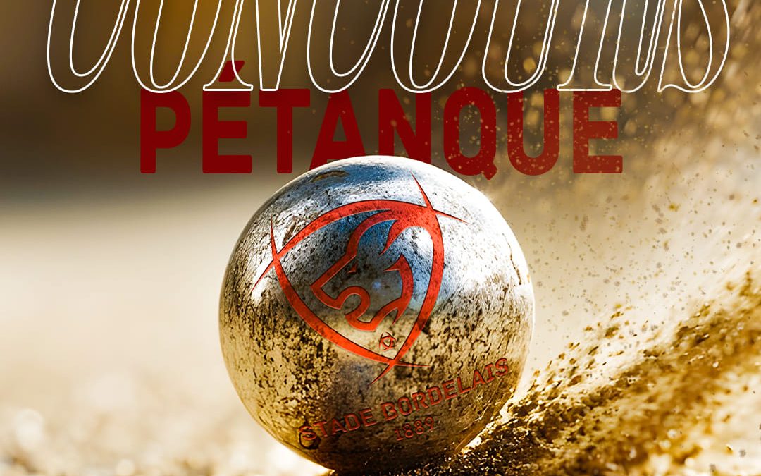 Le concours pétanque du Stade Bordelais